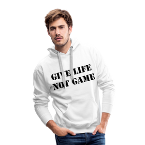 Give Life Not Game Men’s Premium Hoodie - white