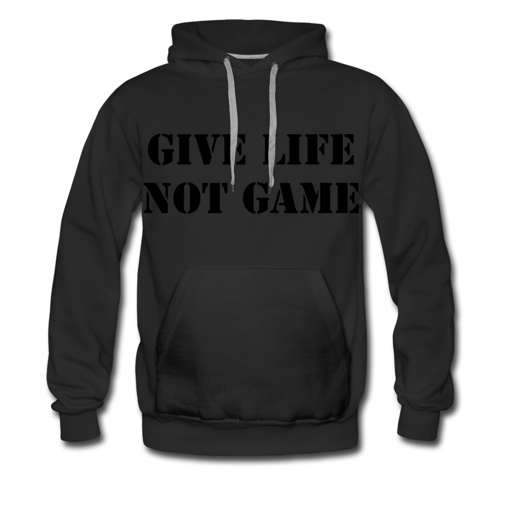 Give Life Not Game Men’s Premium Hoodie - black