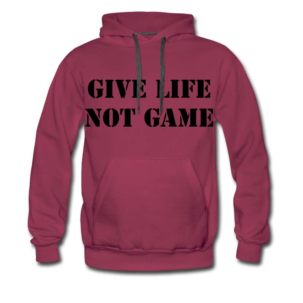 Give Life Not Game Men’s Premium Hoodie - burgundy