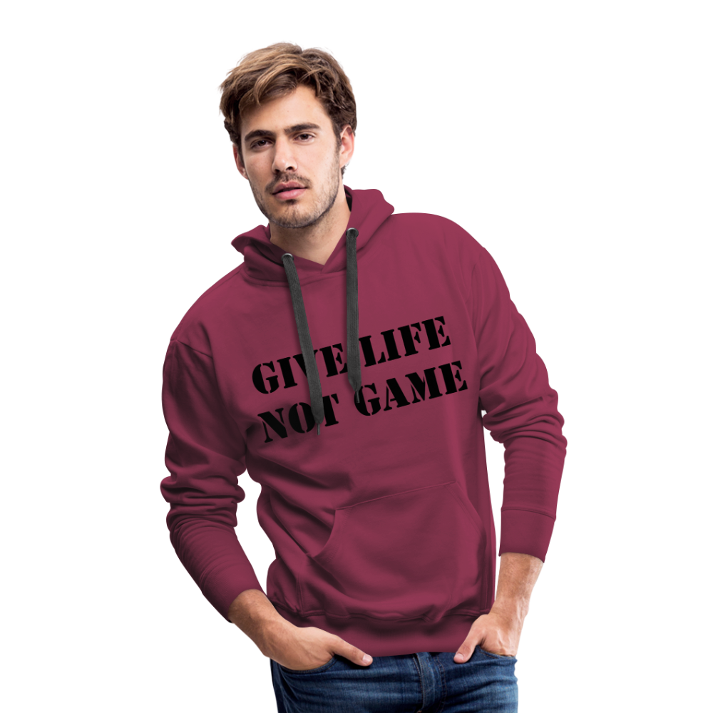 Give Life Not Game Men’s Premium Hoodie - burgundy