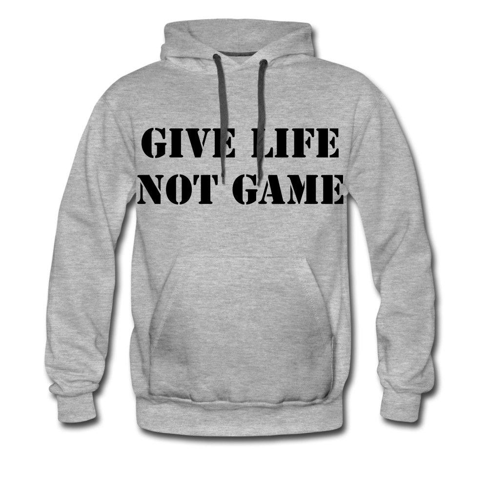 Give Life Not Game Men’s Premium Hoodie - heather gray