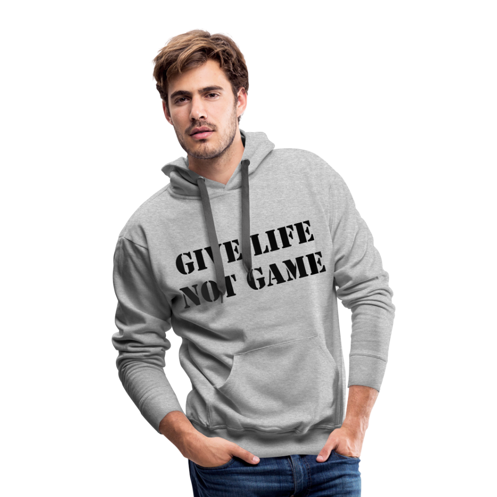 Give Life Not Game Men’s Premium Hoodie - heather gray