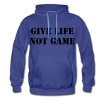 Give Life Not Game Men’s Premium Hoodie - royalblue