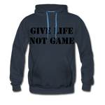 Give Life Not Game Men’s Premium Hoodie - navy