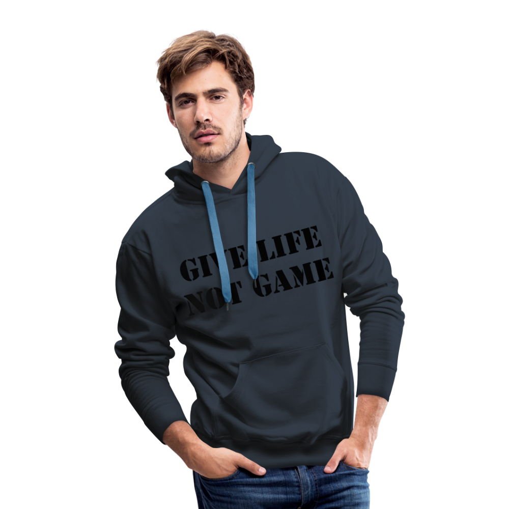 Give Life Not Game Men’s Premium Hoodie - navy