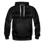 Give Life Not Game Men’s Premium Hoodie - charcoal gray