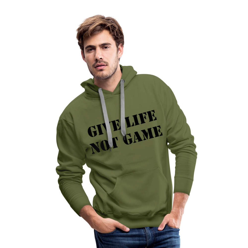 Give Life Not Game Men’s Premium Hoodie - olive green