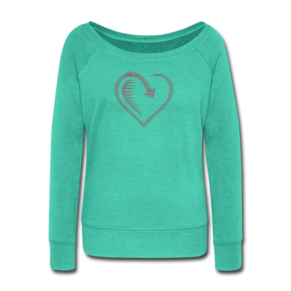 Wealthy Soul Heart Women's Wideneck Sweatshirt - teal